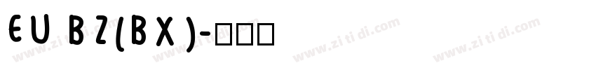EU BZ(BX)字体转换